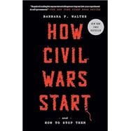 Book cover for How Civil Wars Start And How to Stop Them