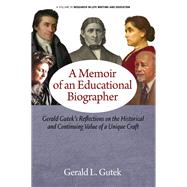 Book cover for A Memoir of an Educational Biographer