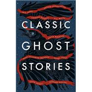 Book cover for Classic Ghost Stories Spooky Tales from Charles Dickens, H.G. Wells, M.R. James and many more