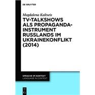 Book cover for TV-Talkshows als Propagandainstrument Russlands im Ukrainekonflikt (2014)