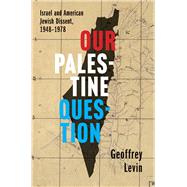 Book cover for Our Palestine Question