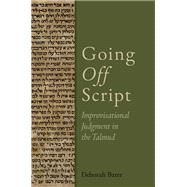 Book cover for Going Off Script Improvisational Judgment in the Talmud