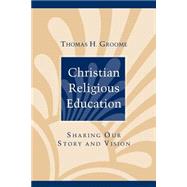 Book cover for Christian Religious Education Sharing Our Story and Vision