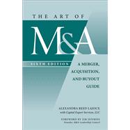 Book cover for The Art of M&A, Sixth Edition: A Merger, Acquisition, and Buyout Guide