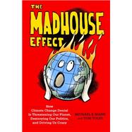 Book cover for The Madhouse Effect