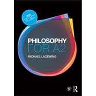 Book cover for Philosophy for A2: Ethics and Philosophy of Mind