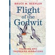 Book cover for Flight of the Godwit Tracking Epic Shorebird Migrations