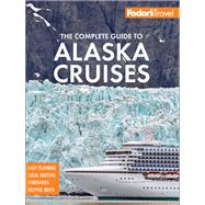 Book cover for Fodor's The Complete Guide to Alaska Cruises
