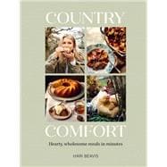 Book cover for Country Comfort Hearty, wholesome meals in minutes - THE SUNDAY TIMES BESTSELLER