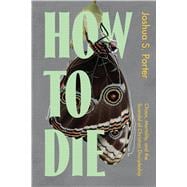 Book cover for How to Die Chaos, Mortality, and the Scandal of Christian Discipleship