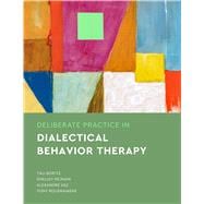 Book cover for Deliberate Practice in Dialectical Behavior Therapy