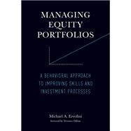 Book cover for Managing Equity Portfolios A Behavioral Approach to Improving Skills and Investment Processes