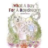 Book cover for What a Day for a Daydream