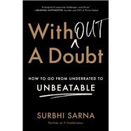 Book cover for Without a Doubt How to Go from Underrated to Unbeatable