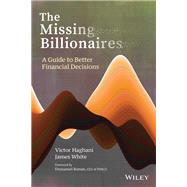 Book cover for The Missing Billionaires A Guide to Better Financial Decisions