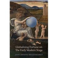 Book cover for Globalizing Fortune on The Early Modern Stage