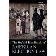 Book cover for The Oxford Handbook of American Election Law