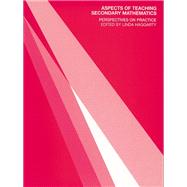 Book cover for Aspects of Teaching Secondary Mathematics: Perspectives on Practice