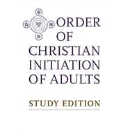 Book cover for The Order of Christian Initiation of Adults: Study Edition