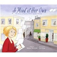 Book cover for A Mind of Her Own The Story of Mystery Writer Agatha Christie