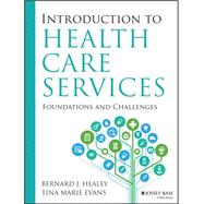 Book cover for Introduction to Health Care Services: Foundations and Challenges
