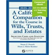 Book cover for A California Companion for the Course in Wills, Trusts, and Estates, 2025-2026 Selected Cases and Statutes