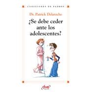 Book cover for ¿Se debe ceder ante los adolescentes?