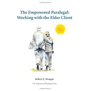 Book cover for The Empowered Paralegal: Working With the Elder Client