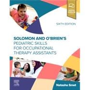 Book cover for Solomon and O’Brien’s Pediatric Skills for Occupational Therapy Assistants, 6th Edition