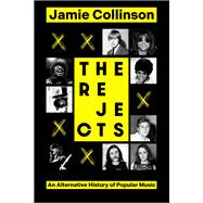 Book cover for The Rejects An Alternative History of Popular Music