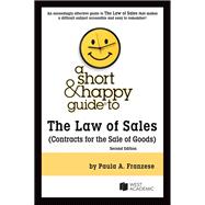 Book cover for A Short & Happy Guide to the Law of Sales (Contracts for the Sale of Goods)(Short & Happy Guides)