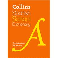 Book cover for Collins Spanish School Dictionary Trusted Support for Learning