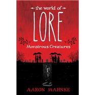 Book cover for The World of Lore: Monstrous Creatures
