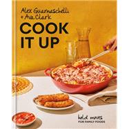 Book cover for Cook It Up Bold Moves for Family Foods: A Cookbook
