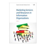 Book cover for Marketing Services and Resources in Information Organizations