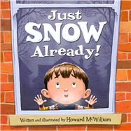 Book cover for Just SNOW Already!