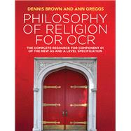 Book cover for Philosophy of Religion for OCR The Complete Resource for Component 01 of the New AS and A Level Specification