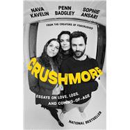 Book cover for Crushmore Essays on Love, Loss, and Coming-of-Age