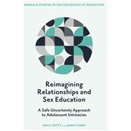 Book cover for Reimagining Relationships and Sex Education