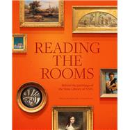 Book cover for Reading the Rooms Behind the paintings of the State Library of NSW
