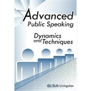 Book cover for Advanced Public Speaking: Dynamics and Techniques