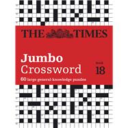 Book cover for The Times Jumbo Crossword Book 18 60 large general-knowledge crossword puzzles