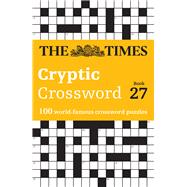 Book cover for The Times Cryptic Crossword Book 27 100 world-famous crossword puzzles