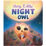 Book cover for Hey, Little Night Owl