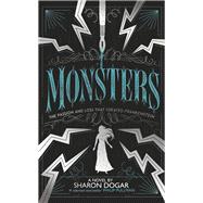 Book cover for Monsters The Passion and Loss that Created Frankenstein
