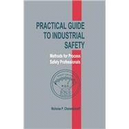 Book cover for Practical Guide to Industrial Safety
