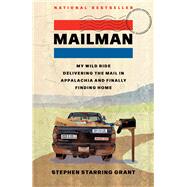 Book cover for Mailman My Wild Ride Delivering the Mail in Appalachia and Finally Finding Home