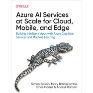 Book cover for Azure AI Services at Scale for Cloud, Mobile, and Edge