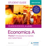 Book cover for Pearson Edexcel A-level Economics A Student Guide: Theme 1 Introduction to markets and market failure