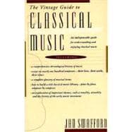 Book cover for The Vintage Guide to Classical Music An Indispensable Guide for Understanding and Enjoying Classical Music